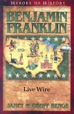 Benjamin Franklin: Live Wire