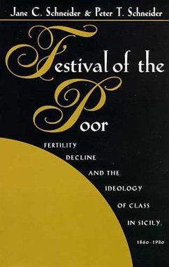 Festival of the Poor: Fertility Decline and the Ideology of Class - Schneider, Jane C.; Schneider, Peter T.