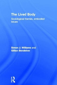 The Lived Body - Bendelow, Gillian A; Williams, Simon J