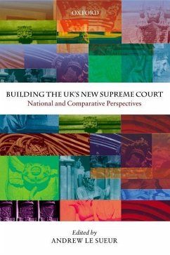 Building the UK's New Supreme Court - Le Sueur, Andrew (ed.)