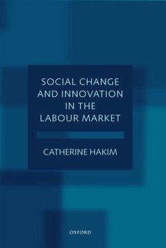 Social Change and Innovation in the Labour Market - Hakim, Catherine