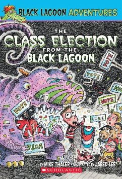 The Class Election from the Black Lagoon - Thaler, Mike