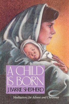 A Child is Born - Shepherd, J. Barrie