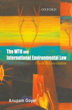 The Wto and International Environmental Law - Goyal, Anupam