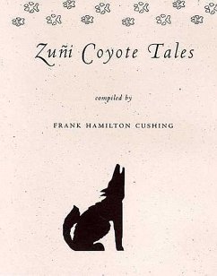 Zuñi Coyote Tales - Cushing, Frank Hamilton