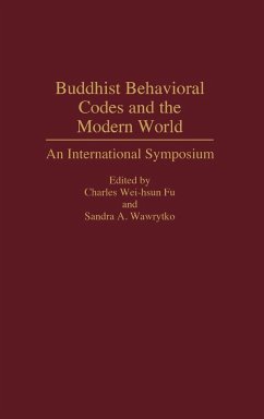 Buddhist Behavioral Codes and the Modern World - Chung-Hwa International Conference on Bu