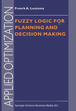 Fuzzy Logic for Planning and Decision Making - Lootsma, Freerk A.