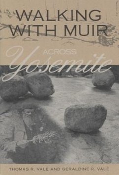 Walking with Muir Across Yosemite - Vale, Thomas R.