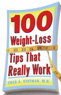 100 Weight-Loss Tips That Really Work - Stutman, Fred A