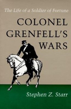 Colonel Grenfell's Wars - Starr, Stephen Z