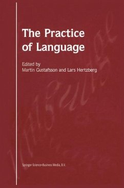 The Practice of Language - Gustafsson, M. / Hertzberg, L. (eds.)