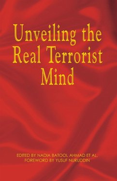 Unveiling the Real Terrorist Mind - Ahmad, Nadia Batool