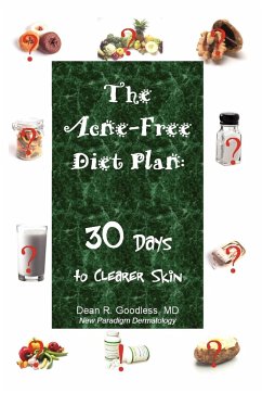 The Acne-Free Diet Plan - Goodless, Dean R.