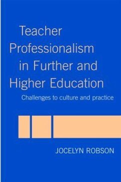 Teacher Professionalism in Further and Higher Education - Robson, Jocelyn