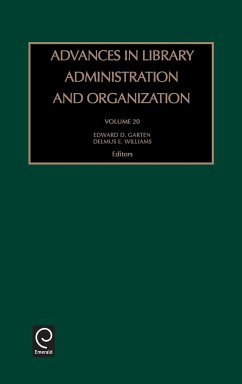 Advances in Library Administration and Organization - Williams, Delmus E / Garten, Edward D (eds.)