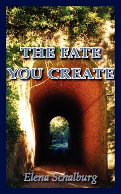 The Fate You Create - Schalburg, Elena