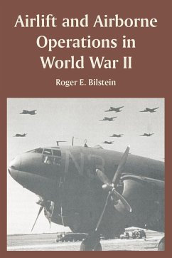 Airlift and Airborne Operations in World War II - Bilstein, Roger E.