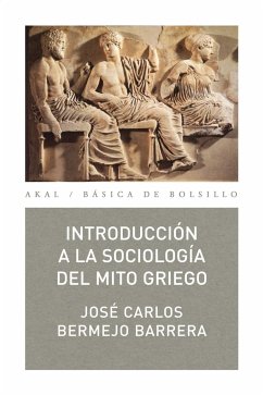 Introducción a la sociología del mito griego - Bermejo Barrera, José Carlos; José Bermejo