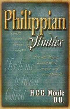 Philippian Studies: A Classic Commentary - Moule, H. C. G.