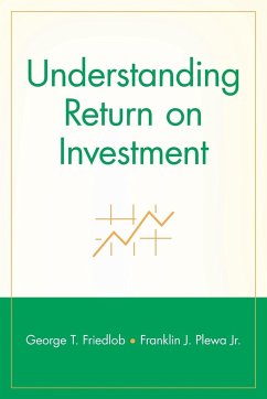 Understanding Return on Investment - Friedlob, George T; Plewa, Franklin J