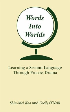 Words Into Worlds - Kao, Shin-Mei; O'Neill, Cecily