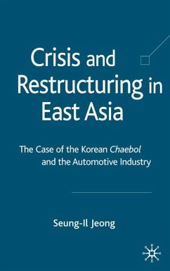 Crisis and Restructuring in East Asia: The Case of the Korean Chaebol and the Automotive Industry - Jeong, Seung-Il