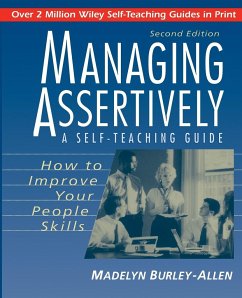 Managing Assertively: How to Improve Your People Skills - Burley-Allen, Madelyn