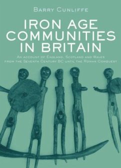 Iron Age Communities in Britain - Cunliffe, Barry