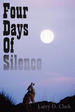 Four Days Of Silence - Clark, Larry D.