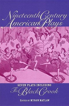 Nineteenth Century American Plays - Matlaw, Myron