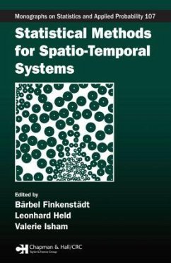 Statistical Methods for Spatio-Temporal Systems - Finkenstadt, Barbel / Held, Leonhard / Isham, Valerie (eds.)