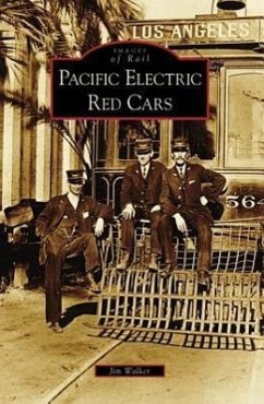 Pacific Electric Red Cars - Walker, Jim
