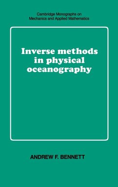 Inverse Methods in Physical Oceanography - Bennett, Andrew F.