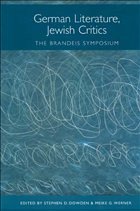 German Literature, Jewish Critics: The Brandeis Symposium - Dowden, Stephen D. / Werner, Meike G. (eds.)