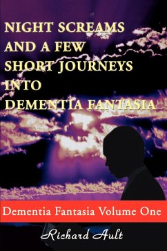 Night Screams and a Few Short Journeys Into Dementia Fantasia