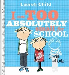 I Am Too Absolutely Small for School - Child, Lauren