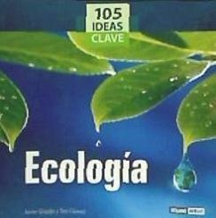 105 ideas claves de ecología - Gómez Cordero, Teodoro; Giraldo Fernández, Javier