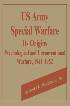 U.S. Army Special Warfare, Its Origins - Paddock, Alfred H. Jr.