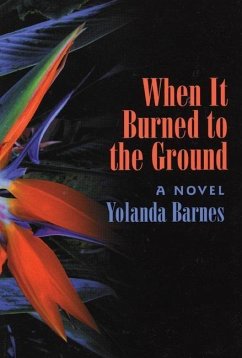 When It Burned to the Ground - Barnes, Yolanda