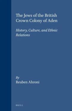 The Jews of the British Crown Colony of Aden - Ahroni, Reuben