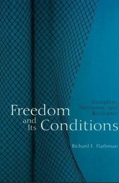 Freedom and Its Conditions - Flathman, Richard