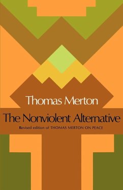 The Nonviolent Alternative - Merton, Thomas