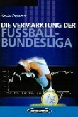 Die Vermarktung der Fußballbundesliga