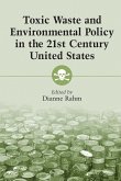 Toxic Waste and Environmental Policy in the 21st Century United States