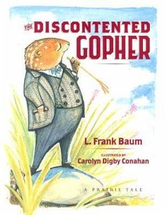 The Discontented Gopher - Baum, L Frank