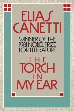 Torch in My Ear - Canetti, Elias; Canetti
