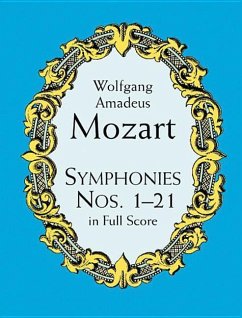 Symphonies Nos. 1-21 in Full Score - Mozart, Wolfgang Amadeus