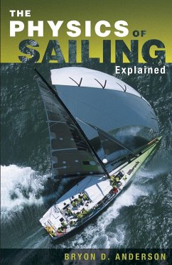 The Physics of Sailing Explained - Anderson, Bryon D.