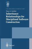 Inheritance Relationships for Disciplined Software Construction