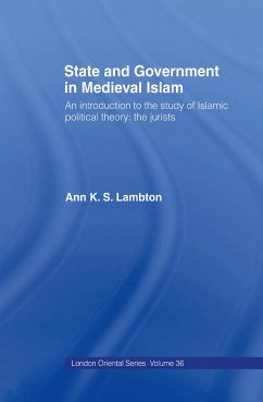 State and Government in Medieval Islam - Lambton, Ann K S